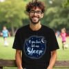 Snooze Time – If You Love Me, Let Me Sleep Unisex T-shirt