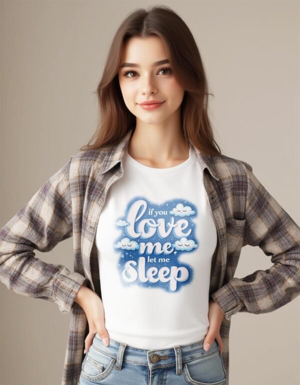 Snore Zone – If You Love Me, Let Me Sleep Unisex T-shirt