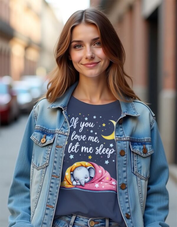 Let Me Rest – If You Love Me, Let Me Sleep Unisex T-shirt