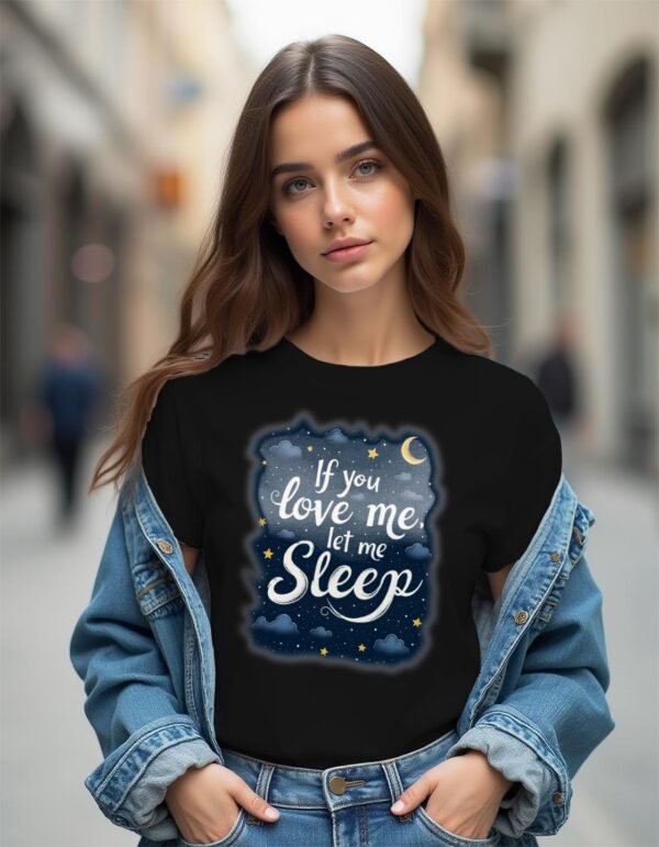 In My Dream Zone – If You Love Me, Let Me Sleep Unisex T-shirt