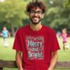 Merry and Bright Unisex T-shirt – Holiday Happiness in Every Stitch