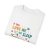 Nap Time Approved – If You Love Me, Let Me Sleep Unisex T-shirt