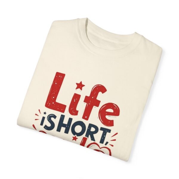 Life Is Short, Smile While You Still Have Teeth Unisex T-shirt – Keep It Light