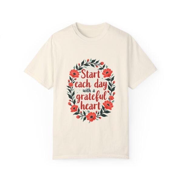 Start Each Day with a Grateful Heart Unisex T-shirt – Gratitude is Everything