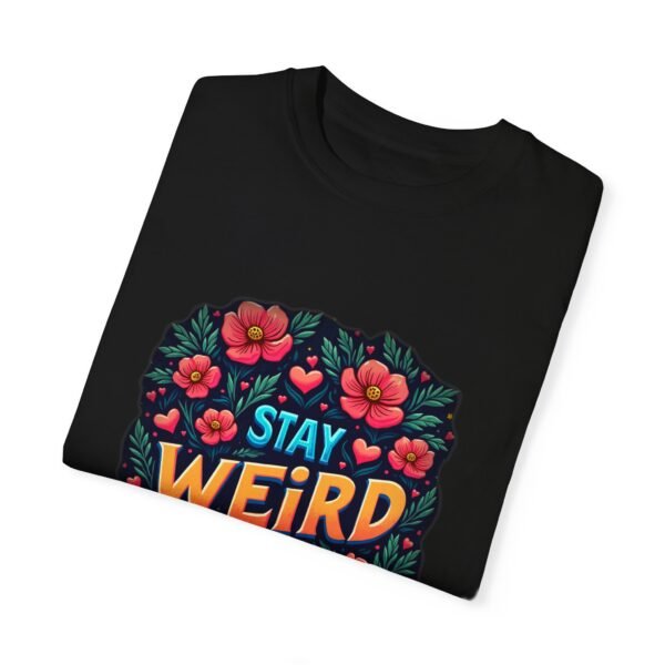 3247373216165081829_2048.jpeg Stay Weird, Stay Wonderful Unisex T-shirt – Love Your Quirky Side