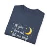 Let Me Rest – If You Love Me, Let Me Sleep Unisex T-shirt