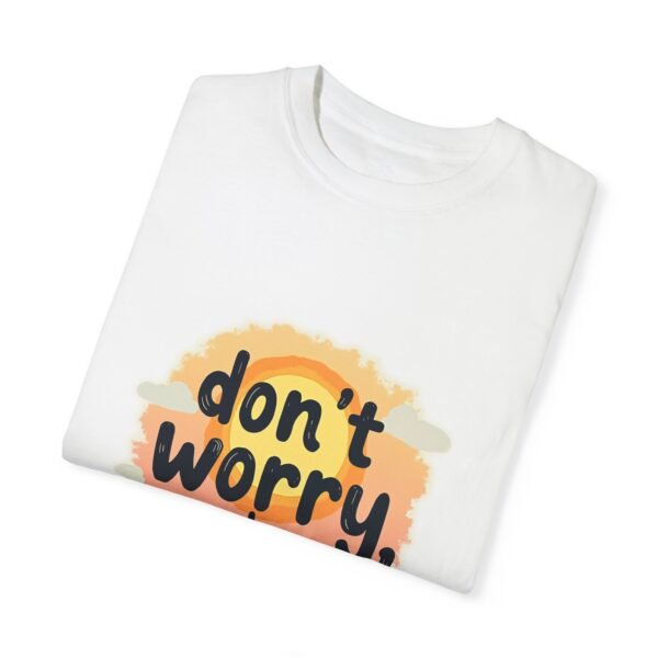 Positive Vibes Only – Don’t Worry, Be Happy Unisex T-shirt