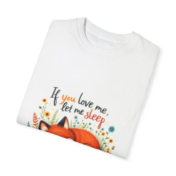 Let Me Be Lazy – If You Love Me, Let Me Sleep Unisex T-shirt