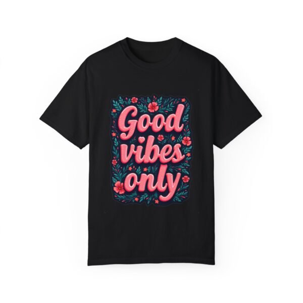 Good Vibes Only Unisex T-shirt – Your Daily Dose of Positivity