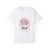 Wake Me Never – If You Love Me, Let Me Sleep Unisex T-shirt