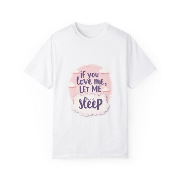 Wake Me Never – If You Love Me, Let Me Sleep Unisex T-shirt