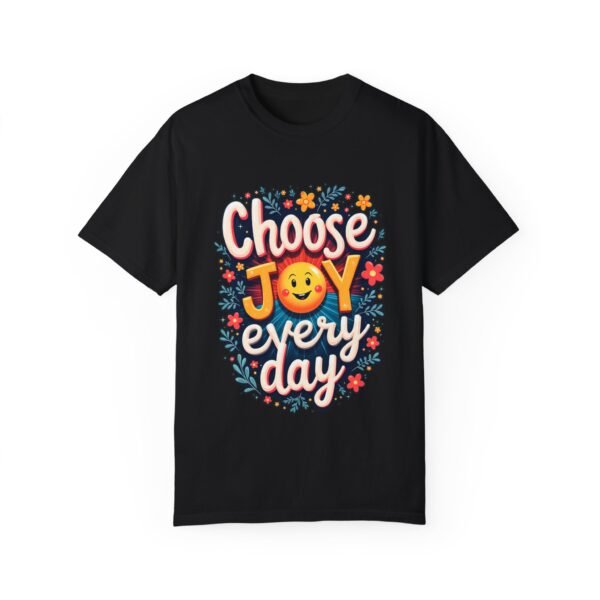 Choose Joy Every Day Unisex T-shirt – Brighten Your Life