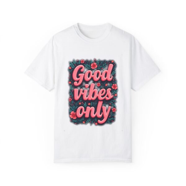 Good Vibes Only Unisex T-shirt – Your Daily Dose of Positivity