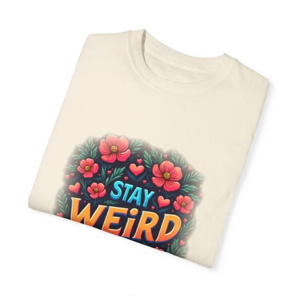 372409874890087182_2048.jpeg Stay Weird, Stay Wonderful Unisex T-shirt – Love Your Quirky Side