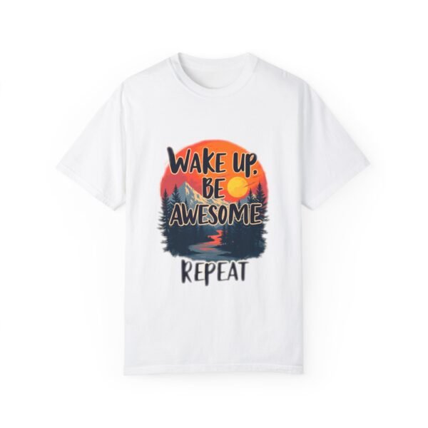 Wake Up, Be Awesome, Repeat Unisex T-shirt – Fuel Your Day with Positivity