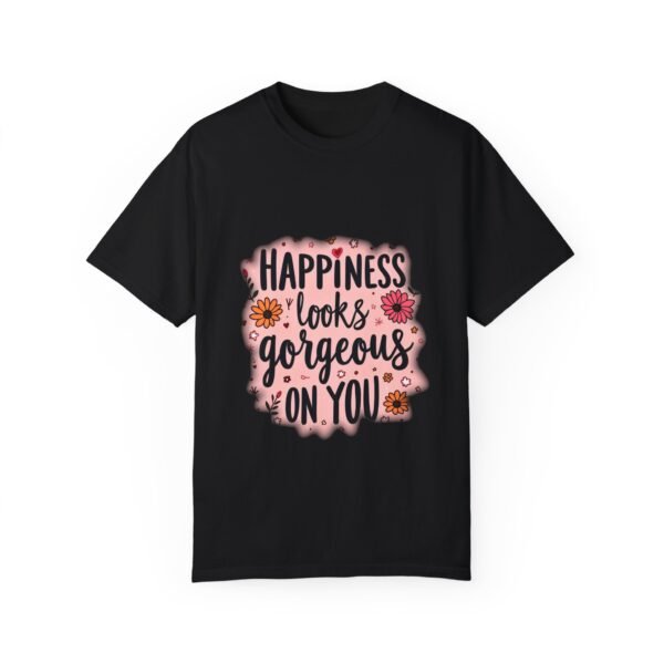 Happiness Looks Gorgeous on You Unisex T-shirt – Confidence Meets Joy