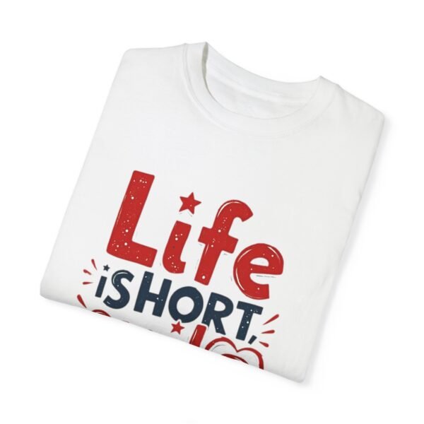 Life Is Short, Smile While You Still Have Teeth Unisex T-shirt – Keep It Light
