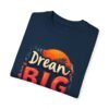 Dream Big, Hustle Hard Unisex T-shirt – Chase Your Goals