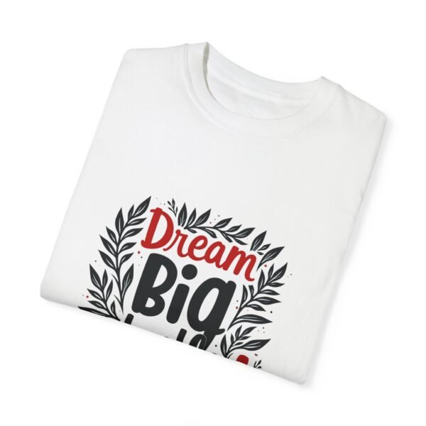 Dream Big, Hustle Hard Unisex T-shirt – Ambition Looks Good on You