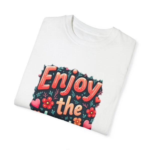 Enjoy the Little Things Unisex T-shirt – Find Joy in Every Moment
