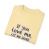 Sleep is the Answer – If You Love Me, Let Me Sleep Unisex T-shirt