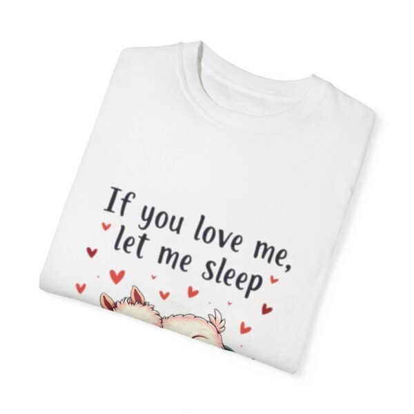 If You Love Me, Let Me Sleep Unisex T-shirt – Snooze in Style