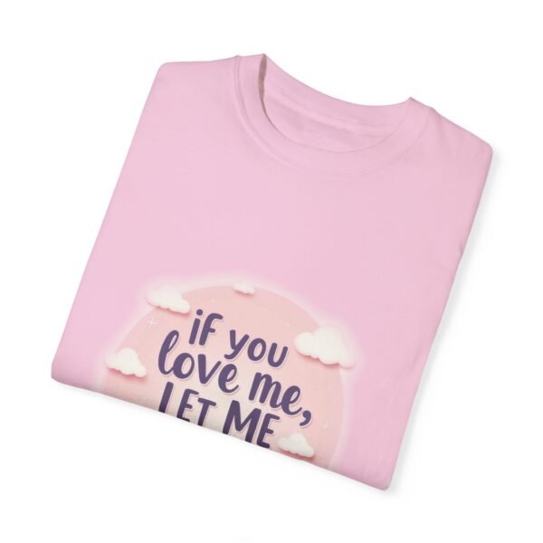 Wake Me Never – If You Love Me, Let Me Sleep Unisex T-shirt