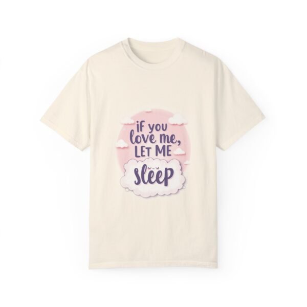 Wake Me Never – If You Love Me, Let Me Sleep Unisex T-shirt