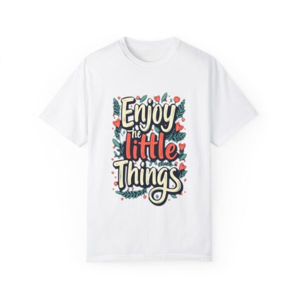 6395207320860086440_2048.jpeg Enjoy the Little Things Unisex T-shirt – Happiness in the Details
