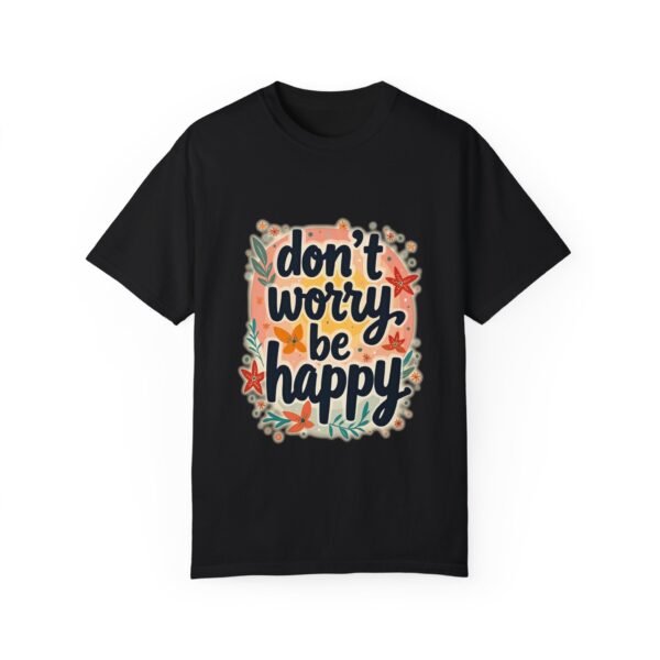 Feel the Joy – Don’t Worry, Be Happy Unisex T-shirt