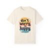 Positive Vibes Only – Don’t Worry, Be Happy Unisex T-shirt