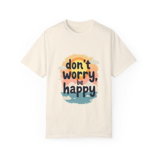 Positive Vibes Only – Don’t Worry, Be Happy Unisex T-shirt