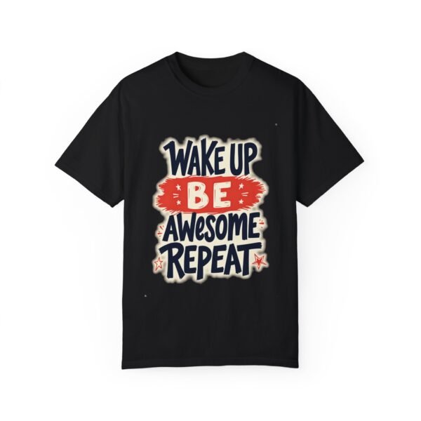 Wake Up, Be Awesome, Repeat Unisex T-shirt – Start Strong Every Day