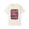 Good Vibes Only Unisex T-shirt – Your Daily Dose of Positivity