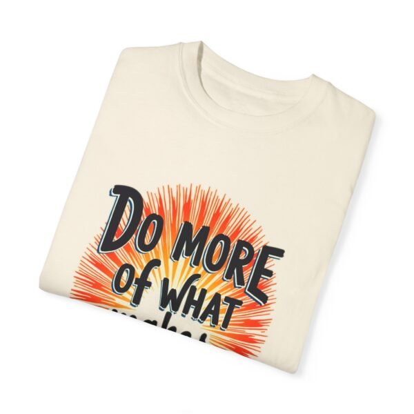 Do More of What Makes You Happy Unisex T-shirt – Follow Your Joy