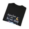If You Love Me, Let Me Sleep Unisex T-shirt – Sleep is Sacred