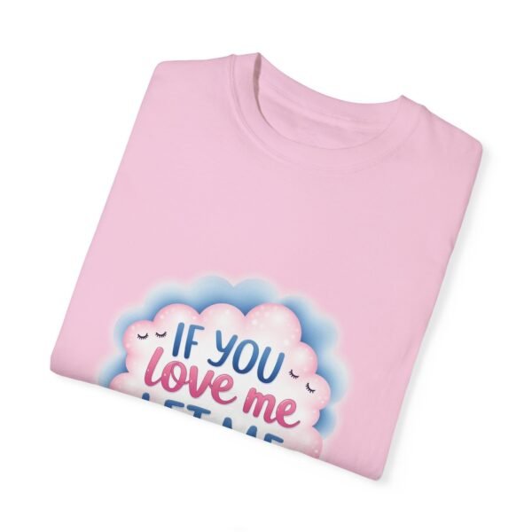 7448708428932018113_2048.jpeg If You Love Me, Let Me Sleep Unisex T-shirt – Relaxation Required