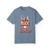 Be a Nice Human T-shirt – Spread Kindness Everywhere