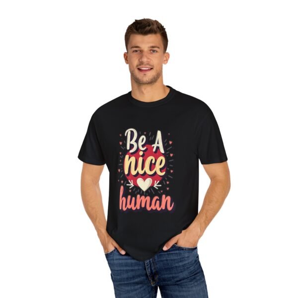 Be a Nice Human T-shirt – Spread Kindness Everywhere