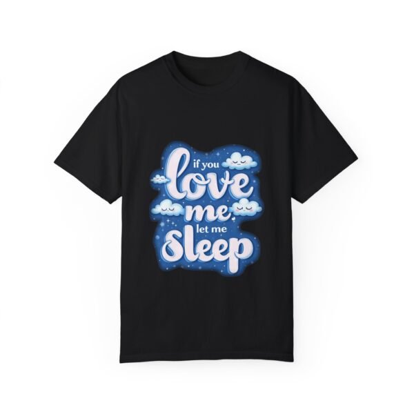 Snore Zone – If You Love Me, Let Me Sleep Unisex T-shirt