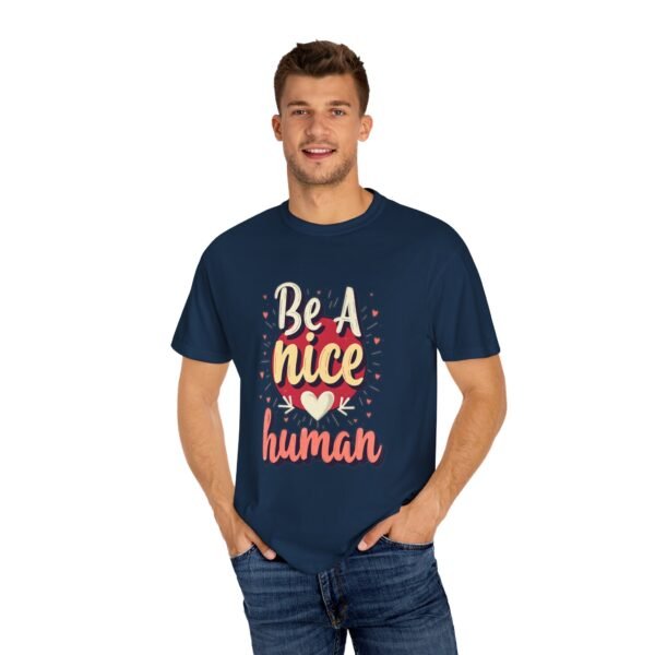 Be a Nice Human T-shirt – Spread Kindness Everywhere
