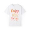8090189061735544970_2048.jpeg Enjoy the Little Things Unisex T-shirt – Life’s Best in Small Packages