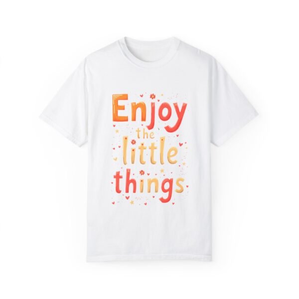 8090189061735544970_2048.jpeg Enjoy the Little Things Unisex T-shirt – Life’s Best in Small Packages