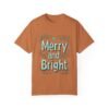 Merry and Bright Unisex T-shirt – Holiday Happiness in Every Stitch