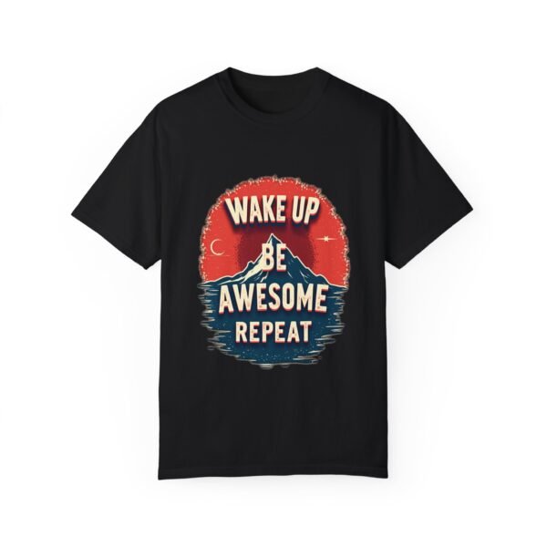 Wake Up, Be Awesome, Repeat Unisex T-shirt – Own Your Day with Confidence