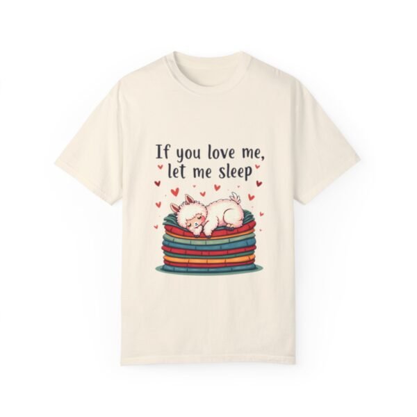 If You Love Me, Let Me Sleep Unisex T-shirt – Snooze in Style