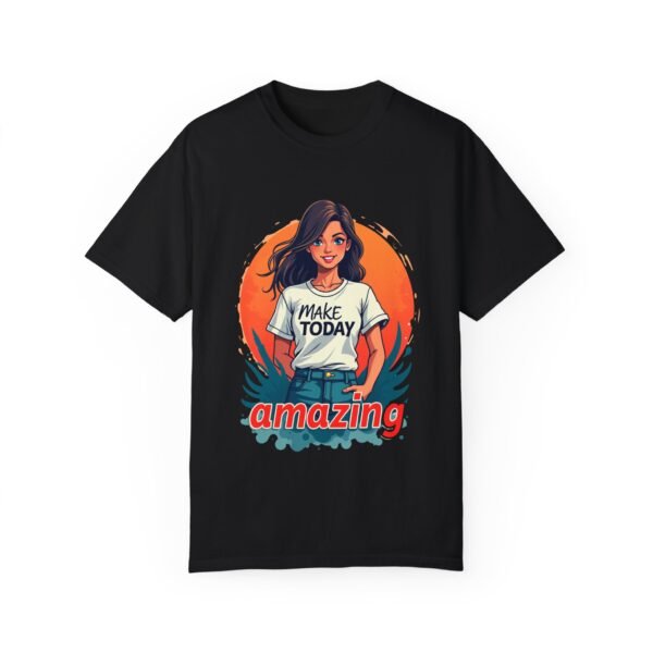 Make Today Amazing Unisex T-shirt – The Power to Make It Great