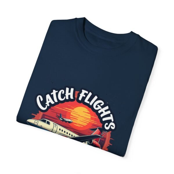 Catch Flights, Not Feelings Unisex T-shirt – Travel in Style