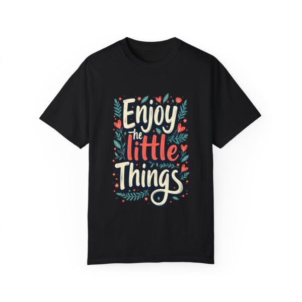8829949520084341166_2048.jpeg Enjoy the Little Things Unisex T-shirt – Happiness in the Details