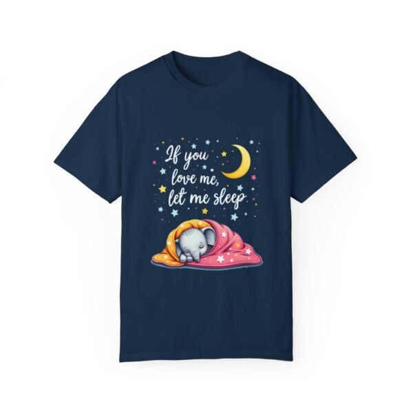 Let Me Rest – If You Love Me, Let Me Sleep Unisex T-shirt